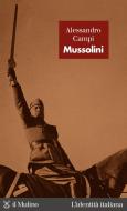 Ebook Mussolini di Alessandro Campi edito da Società editrice il Mulino, Spa