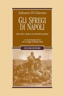 Ebook Gli sfregi di Napoli di Salvatore Di Giacomo, Giovanni Greco edito da Liguori Editore