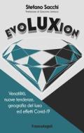 Ebook Evoluxion di Stefano Sacchi edito da Franco Angeli Edizioni