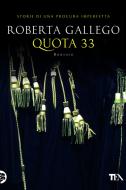 Ebook Quota 33 di Roberta Gallego edito da TEA