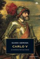 Ebook Carlo V di Gerosa Guido edito da Mondadori