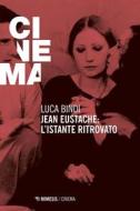 Ebook Jean Eustache: l’istante ritrovato di Luca Bindi edito da Mimesis Edizioni