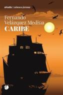 Ebook Caribe di Fernando Velazquez Medina edito da Arkadia Editore