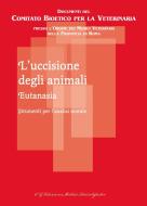 Ebook L'uccisione degli animali - Eutanasia di Laura Cannavacci, Pasqualino Santori edito da CGEMS