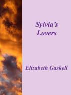 Ebook Sylvia's Lovers di Elizabeth Gaskell edito da Elizabeth Gaskell