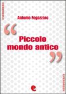 Ebook Piccolo Mondo Antico di Antonio Fogazzaro edito da Kitabu