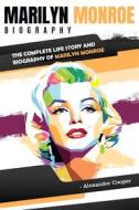 Ebook Marilyn Monroe Biography di Alexander Cooper edito da Ben Business Group LLC