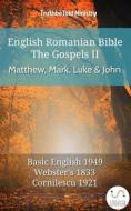 Ebook English Romanian Bible - The Gospels II - Matthew, Mark, Luke and John di Truthbetold Ministry edito da TruthBeTold Ministry