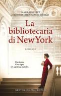 Ebook La bibliotecaria di New York di Marie Benedict, Victoria Christopher Murray edito da Newton Compton Editori