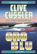 Ebook Oro blu di Clive Cussler, Paul Kemprecos edito da Longanesi