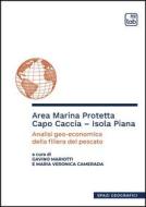 Ebook Area Marina Protetta Capo Caccia – Isola Piana di Gavino Mariotti, Maria Veronica Camerada edito da tab edizioni