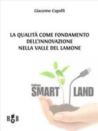 Ebook La qualità come fondamento dell’innovazione nella Valle del Lamone di Giacomo Capelli edito da Homeless Book