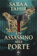 Ebook Un assassino alle porte di Sabaa Tahir edito da Casa Editrice Nord