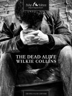 Ebook The Dead Alive di Collins Wilkie edito da Faligi Editore
