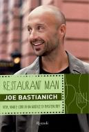 Ebook Restaurant Man - Vita, vino e cibo di un giudice di MasterChef di Bastianich Joe edito da Rizzoli