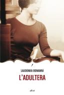 Ebook L' adultera di Laudomia Bonanni edito da Elliot