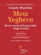 Ebook Metz Yeghérn. Breve storia del genocidio degli armeni di Claude Mutafian edito da goWare e Edizioni Angelo Guerini e Associati