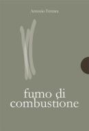Ebook Fumo di combustione di Antonio Ferrara edito da AnimaMundi edizioni