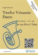 Ebook Twelve Virtuosic Duets for two Eb or F Tubas di Wolfgang Amadeus Mozart, Angelo Piazzini edito da Glissato Edizioni Musicali