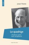 Ebook Le quadrige di Josef Pieper edito da Pierre Téqui éditeur