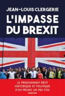 Ebook L&apos;impasse du Brexit di Jean-Louis Clergerie edito da Temps Présent éditions