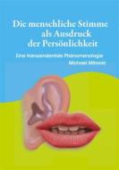 Ebook Die menschliche Stimme als Ausdruck der Persönlichkeit di Michael Mitrovic edito da Books on Demand