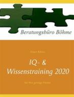 Ebook IQ- & Wissenstraining 2020 di Aribert Böhme edito da Books on Demand