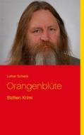 Ebook Orangenblüte di Lothar Schenk edito da Books on Demand