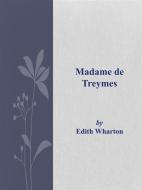 Ebook Madame de Treymes di Edith Wharton edito da Edith Wharton