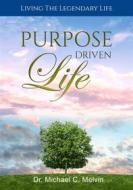 Ebook Purpose Driven Life di Dr. Michael C. Melvin edito da Dr. Michael C. Melvin