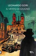 Ebook Il vento di giugno di Leonardo Gori edito da Tea