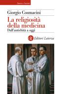 Ebook La religiosità della medicina di Giorgio Cosmacini edito da Editori Laterza