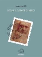 Ebook 50059 Il Codice di Vinci di Mauro Arzilli edito da Publisher s15817