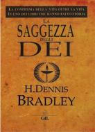 Ebook La Saggezza degli dei di H. Dennis Bradley edito da Edizioni Cerchio della Luna