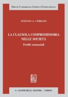 Ebook LA CLAUSOLA COMPROMISSORIA NELLE SOCIETÀ di Stefano Cerrato edito da Giappichelli Editore