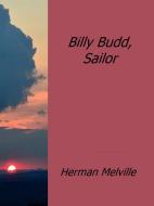Ebook Billy Budd,Sailor di Herman Melville edito da Herman Melville
