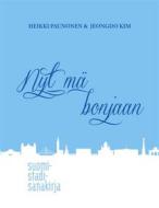Ebook Nyt mä bonjaan di Heikki Paunonen, Jeongdo Kim edito da Books on Demand