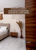 Ebook Estrategias De Marketing Hotelero En La Era Digital di Suryaning Bawono, Murniati edito da Triple Nine  Communication