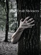 Ebook The Fruit Stoners di Algernon Blackwood edito da Librorium Editions