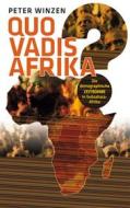 Ebook Quo vadis Afrika? di Peter Winzen edito da Books on Demand