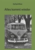 Ebook Alles kommt wieder di Gerhard Roos edito da Books on Demand