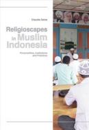 Ebook Religioscapes in Muslim Indonesia di Claudia Seise edito da regiospectra Verlag Berlin