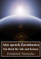 Ebook Also sprach Zarathustra di Friedrich Nietzsche edito da Freeriver Publishing