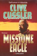 Ebook Missione Eagle di Clive Cussler edito da Longanesi