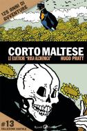 Ebook Corto Maltese - Le elvetiche 'rosa alchemica' #13 di Pratt Hugo edito da Rizzoli Lizard