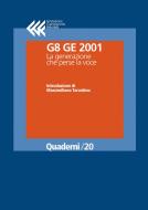 Ebook G8 GE 2001. La generazione che perse la voce di AA. VV. edito da Fondazione Giangiacomo Feltrinelli