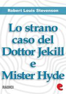Ebook Lo Strano Caso del Dottor Jekill e Mister Hyde (Strange Case of Dr. Jekyll and Mr. Hyde) di Robert Louis Stevenson edito da Kitabu