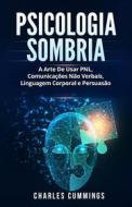 Ebook Psicologia Sombria di Charles Cummings edito da Publishing Forte