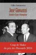 Ebook José Giovanni, histoire d&apos;une rédemption di Gilles Antonowicz edito da Glyphe