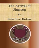 Ebook The Arrival of Jimpson di Ralph Henry Barbour edito da BookRix